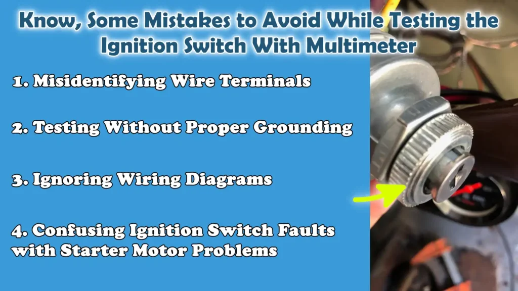 Know, Some Mistakes to Avoid While Testing the Ignition Switch With Multimeter