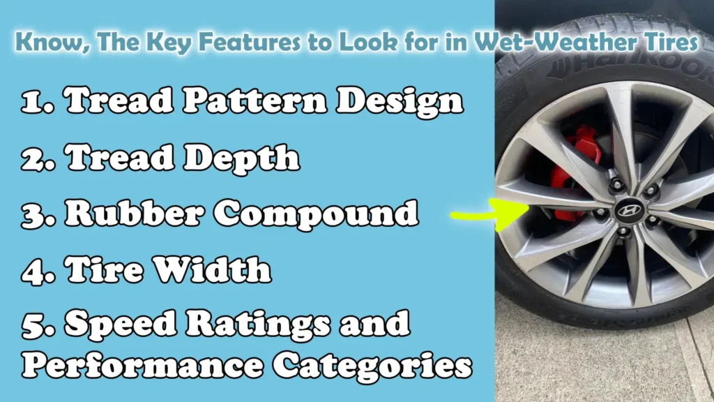 Know, The Key Features to Look for in Wet-Weather Tires