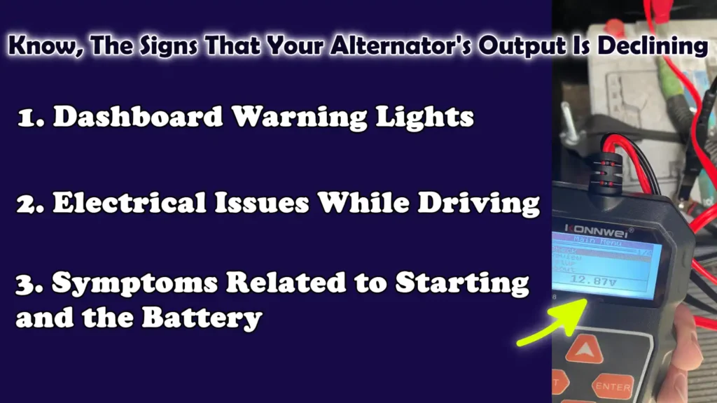 Know, The Signs That Your Alternator's Output Is Declining